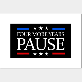 Four More Years Pause Funny Biden Quote Posters and Art